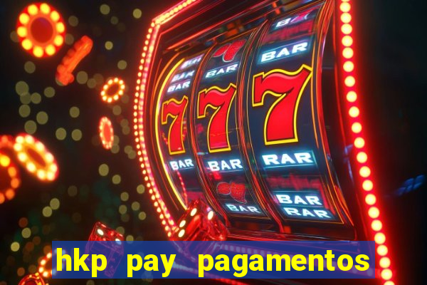 hkp pay pagamentos ltda jogo do tigre